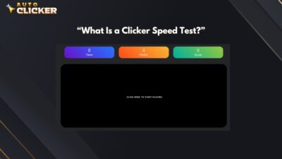 Clicker Speed Test: How Fast Can You Click? - AutoClicker