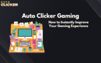 Auto Clicker Gaming How to Instantly Improve Your Gaming Experience
