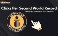Clicks Per Second World Record What’s the Fastest CPS Ever Achieved