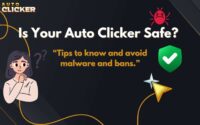 Is Your Auto Clicker Safe?