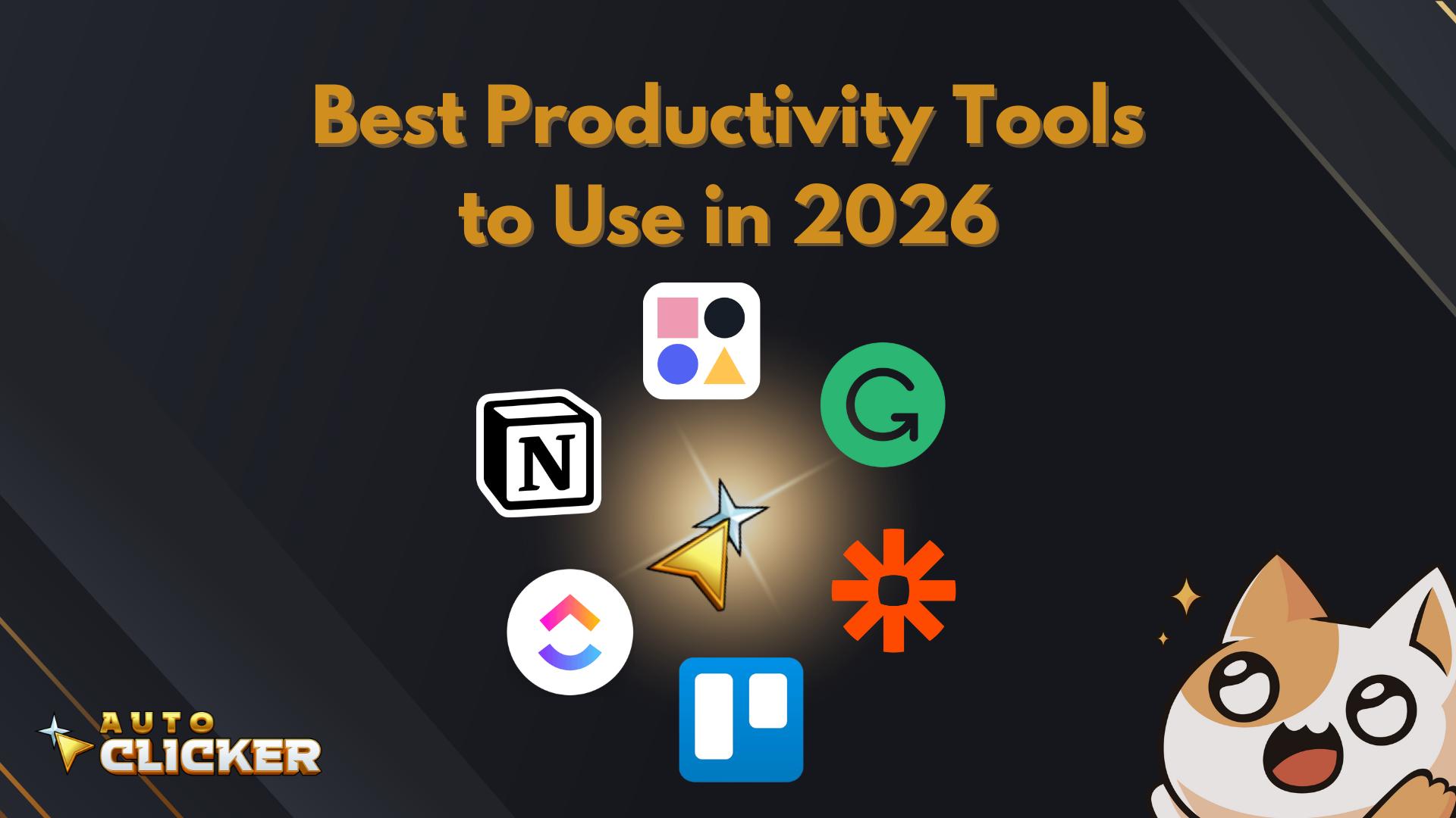 Best Productivity Tools to Use in 2026 - AutoClicker