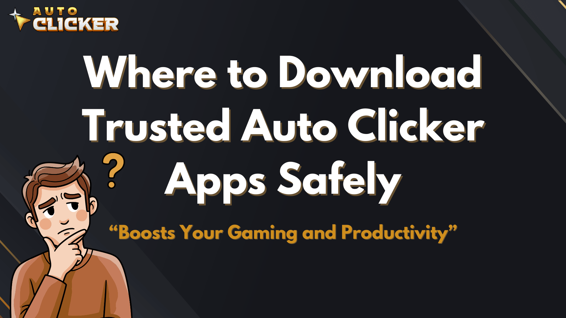 Where to Download Trusted Auto Clicker Apps Safely - AutoClicker