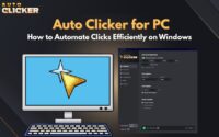 Auto Clicker for PC How to Automate Clicks Efficiently on Windows