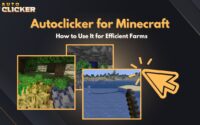 Autoclicker for Minecraft How to Use It for Efficient Farms