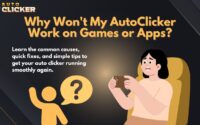 Why Won't My AutoClicker Work on Games or Apps