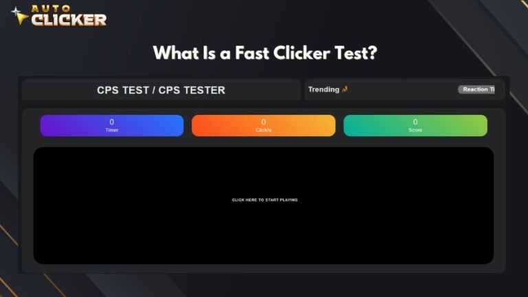 Fast Clicker Test: How Fast Can You Really Click - AutoClicker
